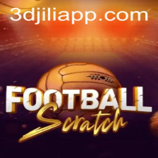FootballScratch: Dive into the Thrilling World of 3D JILI