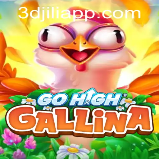 GoHighGallina: A Captivating Journey in 3D JILI Gaming